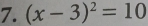 (x-3)^2=10