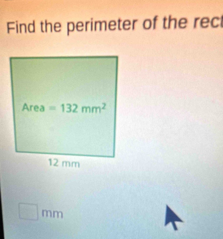 Find the perimeter of the rect
mm