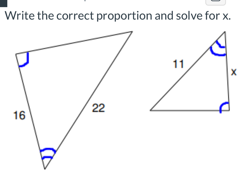 Write the correct proportion and solve for x.