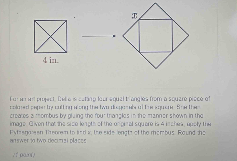 Solved: For an art project, Della is cutting four equal triangles from ...