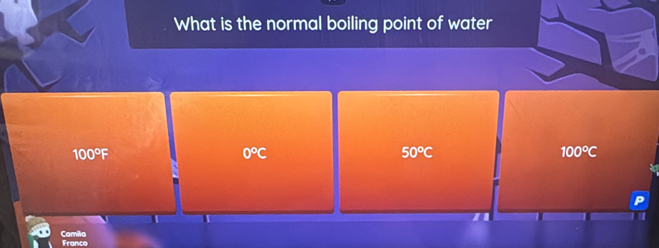 What is the normal boiling point of water
100°F
0°C
50°C
100°C
Camila
Franco