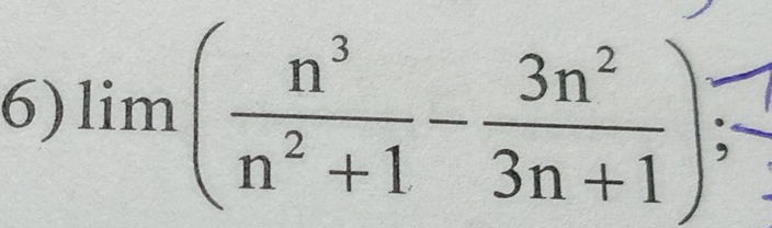 lim ( n^3/n^2+1 - 3n^2/3n+1 )