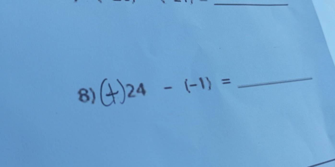 24-(-1)=
_