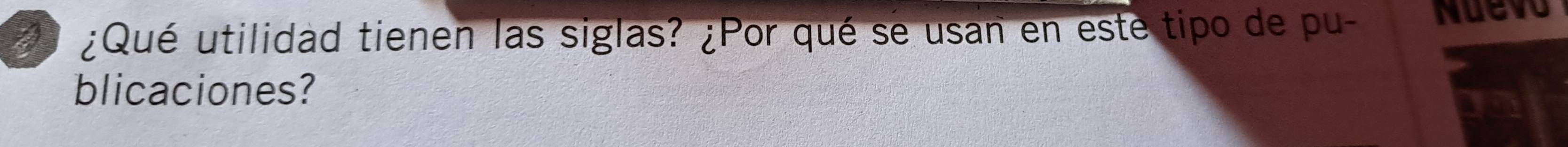 ¿Qué utilidad tienen las siglas? ¿Por qué se usan en este tipo de pu- Nuevo 
blicaciones?