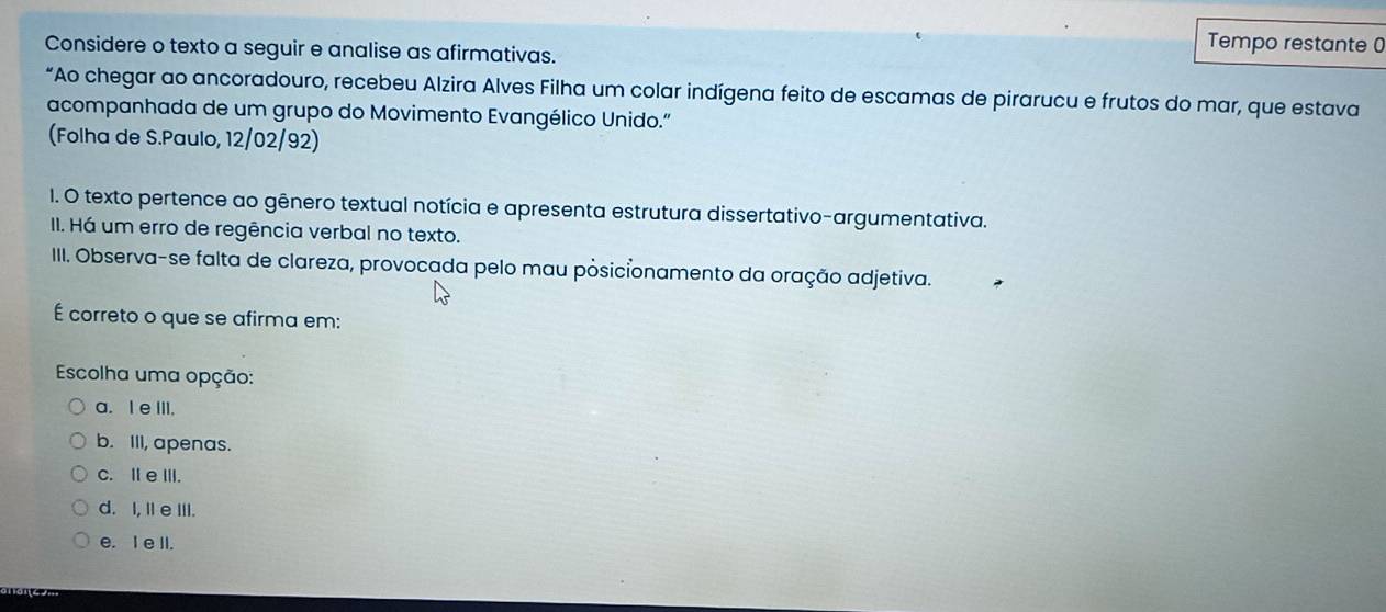Resolvido:Considere o texto a seguir e analise as afirmativas. Tempo ...