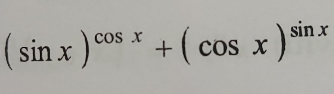 (sin x)^cos x+(cos x)^sin x