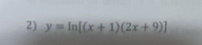 y=ln [(x+1)(2x+9)]