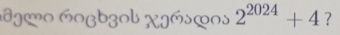 ço 2^(2024)+4 ?