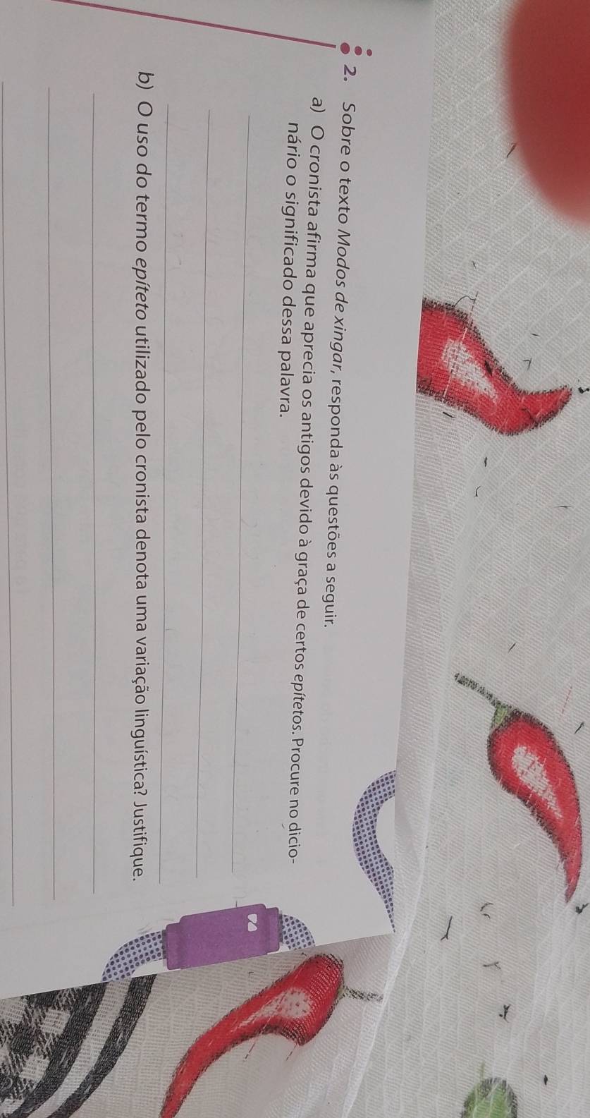 Sobre o texto Modos de xingar, responda às questões a seguir. 
a) O cronista afirma que aprecia os antigos devido à graça de certos epítetos. Procure no dicio- 
nário o significado dessa palavra. 
_ 
va 
_ 
_ 
b) O uso do termo epíteto utilizado pelo cronista denota uma variação linguística? Justifique. 
_ 
_ 
_