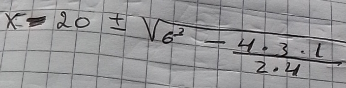 x-20± sqrt(6^2-frac 4· 3· 1)2· 4