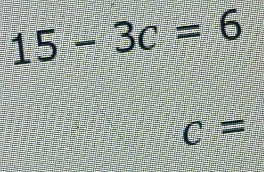 15-3c=6
c=