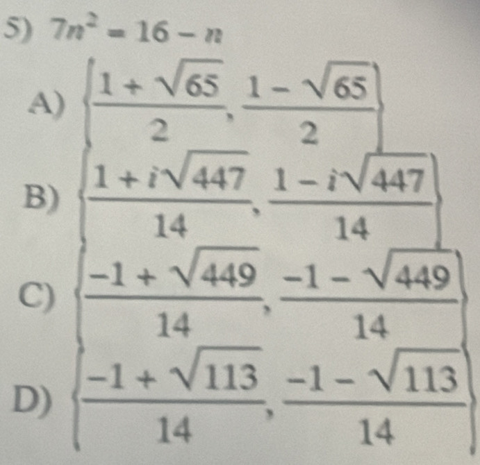 7n^2=16-n
A
B
D)
C)