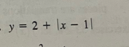 y=2+|x-1|