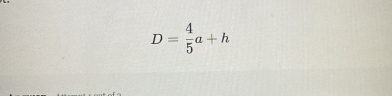 D= 4/5 a+h