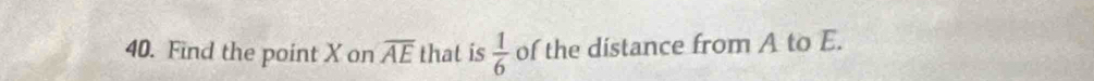 Find the point X on overline AE that is  1/6  of the distance from A to E.