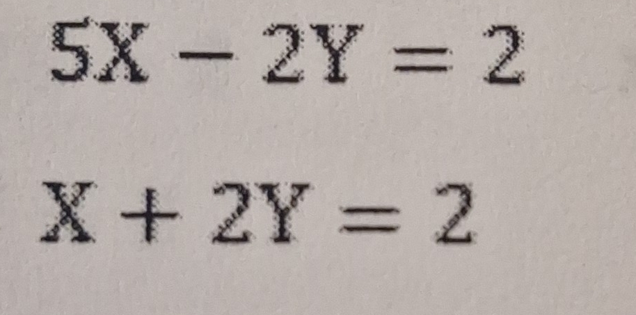 Resuelto:5X-2Y=2 X+2Y=2