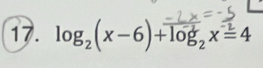 log₂(x-6)+log,x=4