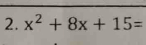 x^2+8x+15=