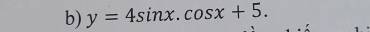 y=4sin x.cos x+5.