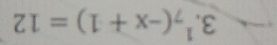 ^1_7(-x+1)=12