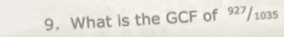 What is the GCF of 9²⁷/1035