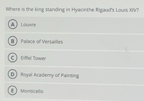 Solved: Where is the king standing in Hyacinthe Rigaud's Louis XIV? A ...