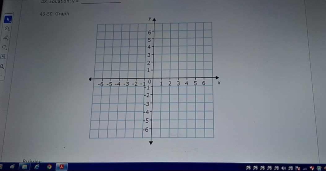 Equation: y= _ 
49-50. Graph 
a 
C 
A 
2,