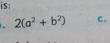 is: 
。 2(a^2+b^2)
C.