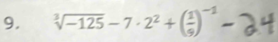 ³√-125 - 7 . 2² +;) - 2