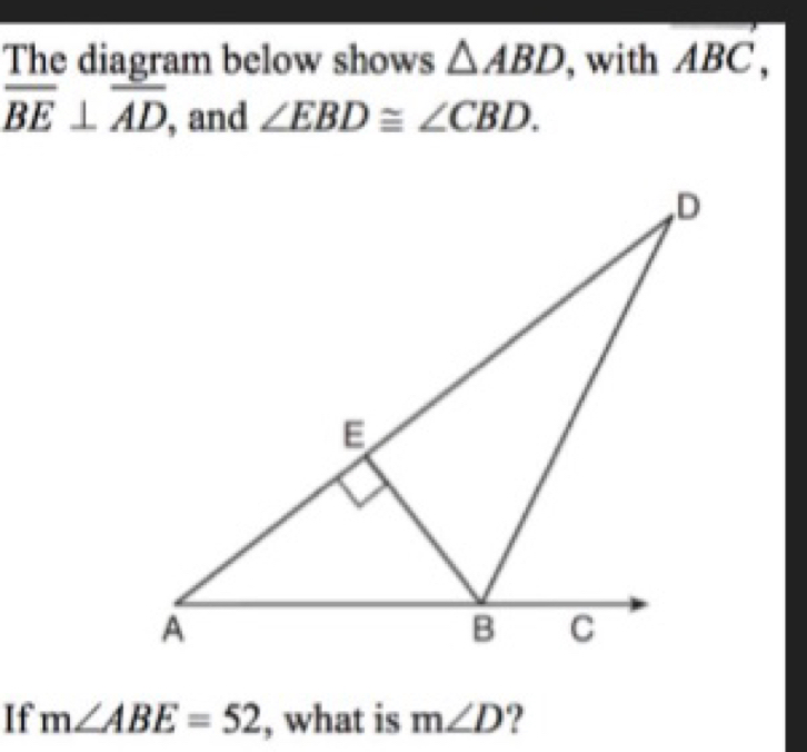 Solved: The diagram below shows ABD , with ABC, overline BE⊥ overline ...