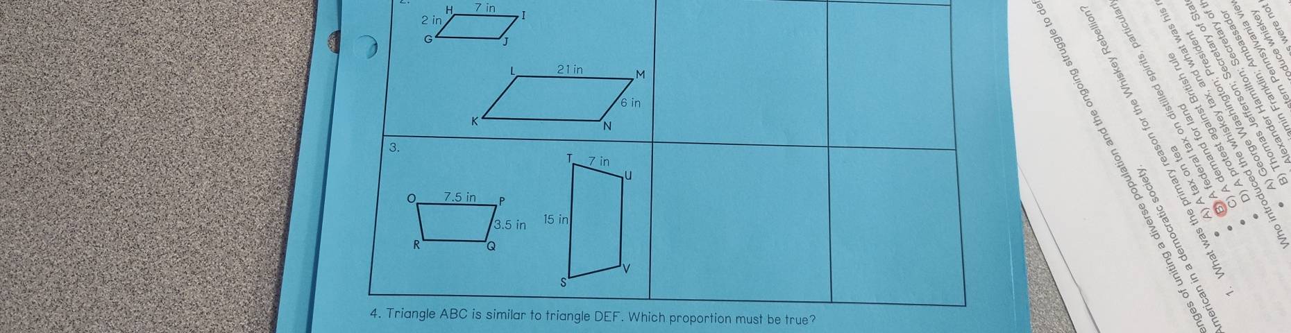 bland 
sǒ sū 
× δ ① t
à énā rs ^ 

the
ě x ō
7.5 in P
3.5 in
R Q
S 5
4. Triangle ABC is similar to triangle DEF. Which proportion must be true?