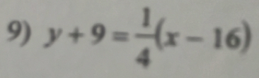 y+9= 1/4 (x-16)