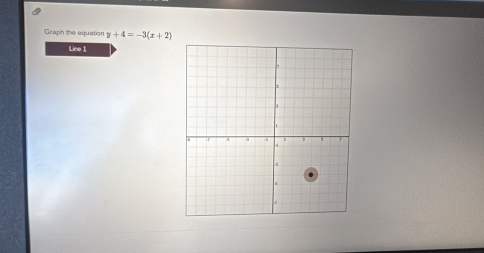 Graph the equation y+4=-3(x+2)
Line 1