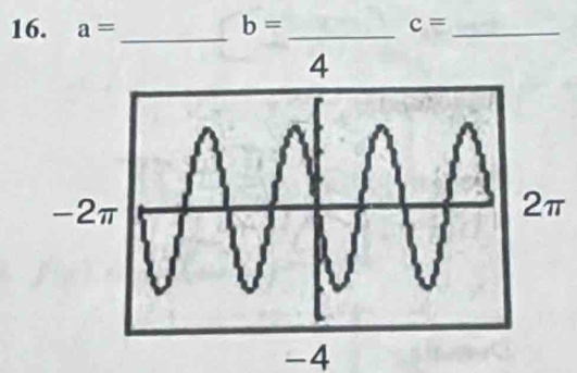 b=
16. a= _  _  c= _
2π
-4