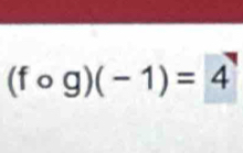 (fcirc g)(-1)=4