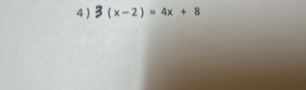 4 ) (x-2)=4x+8