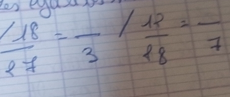 200 902
 18/27 =frac 3/ 12/28 =frac 7