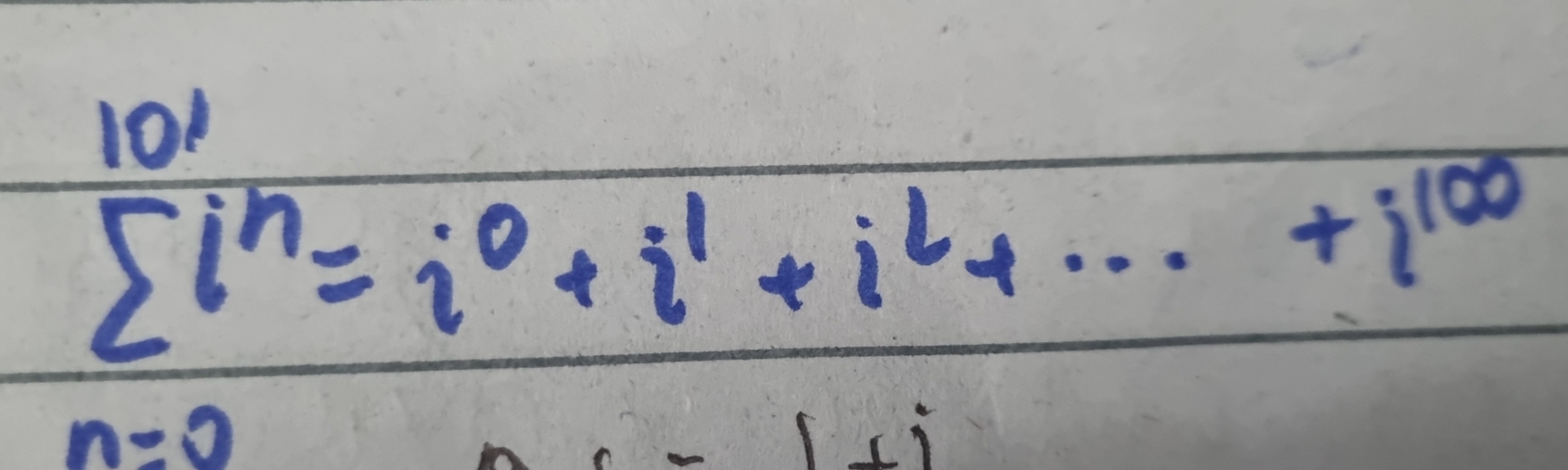 sumlimits^(101)i^n=i^0+i^1+i^2+·s +i^(100)