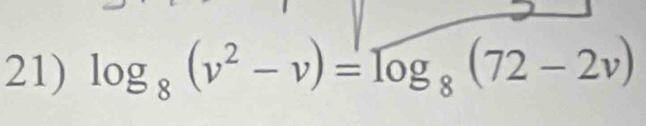 log _8(v^2-v)=log _8(72-2v)