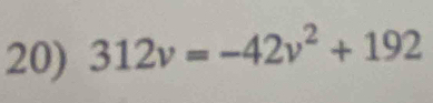 312v=-42v^2+192