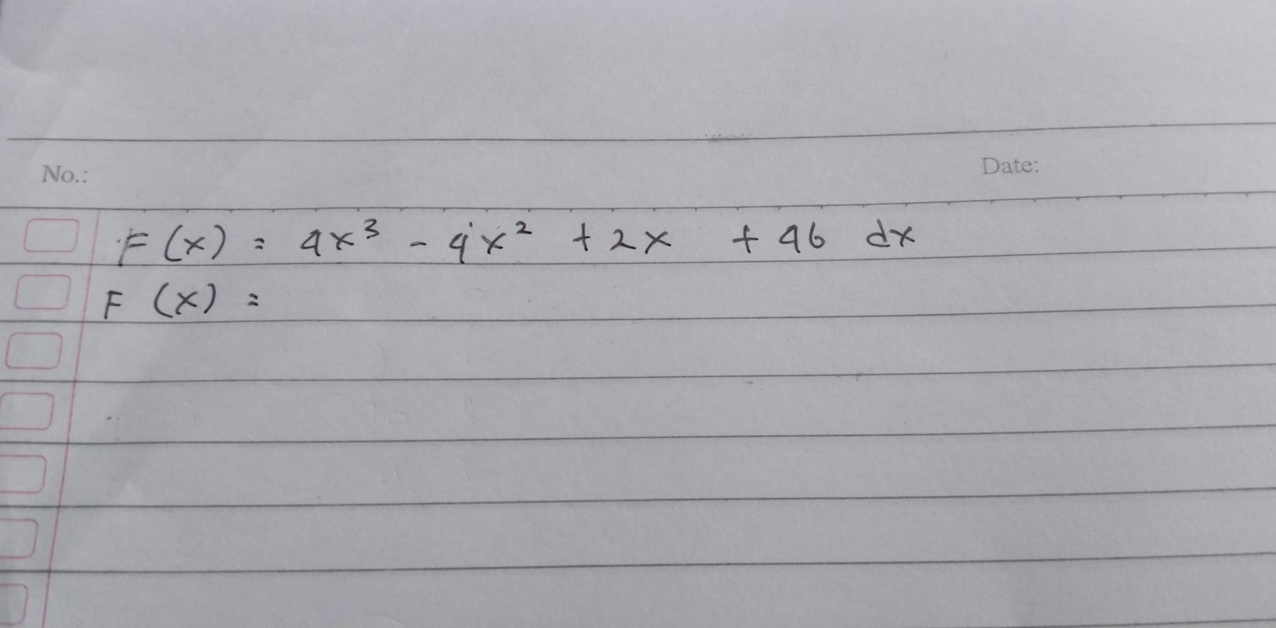 F(x)=4x^3-4x^2+2x+46dx
F(x)=