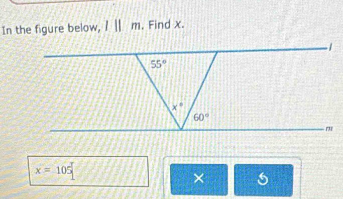 In the figure below, l||m. Find x.
x=105
×