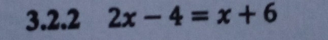 2x-4=x+6