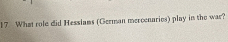 What role did Hessians (German mercenaries) play in the war?