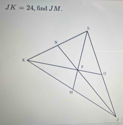 JK=24 , find J M.