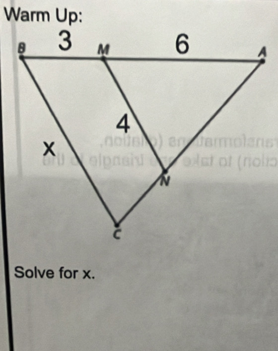 Warm Up: 
Solve for x.