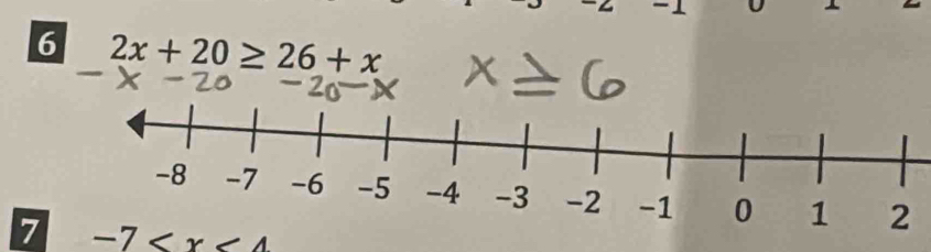 6 2x+20≥ 26+x
2 
7