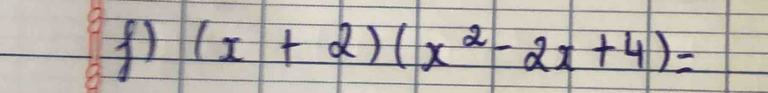 fr (x+2)(x^2-2x+4)=