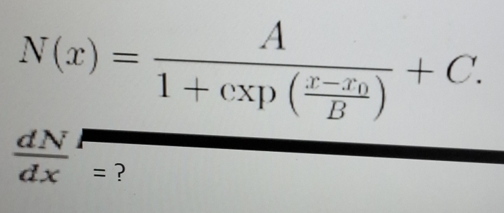 N(x)=frac A1+cxp(frac x-x_0B)+C.
 dN/dx = ?