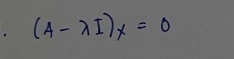 A (A-lambda I)x=0